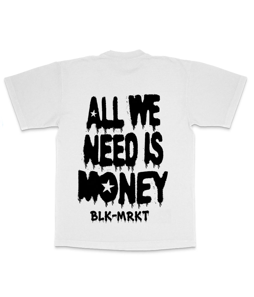 “ALL WE NEED” TEE